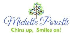 Michelle Porcelli: Chins up, Smiles on!